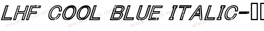 LHF Cool Blue Italic字体转换